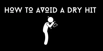 How to avoid a dry hit 20200619102019.png